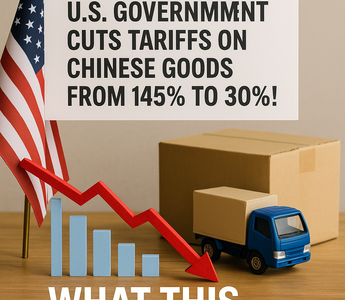 🇺🇸📉 Big News: U.S. Government Cuts Tariffs on Chinese Goods from 145% to 30%! What This Means for You 🚚💸