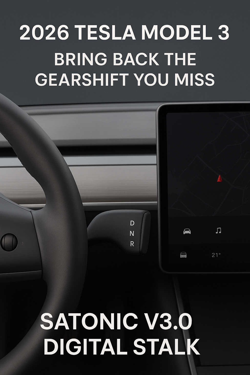 2026 Tesla Model 3: Bring Back the Gearshift You Miss